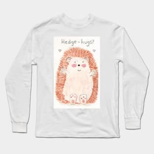 Hedge-hugs? Long Sleeve T-Shirt